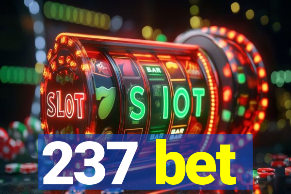 237 bet